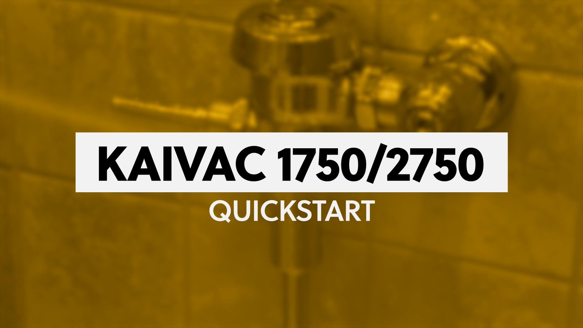 00 Kaivac 1750 Quickstart - video thumbnail