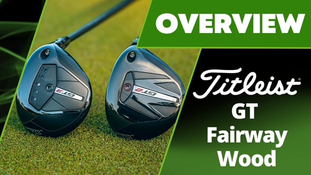 Titleist GT Fairway Wood Overview