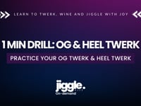 1 min drill: OG twerk and Heel twerk