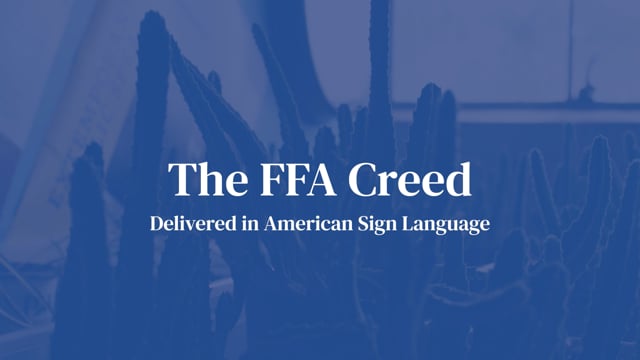 The FFA Creed Delivered in American Sign Language