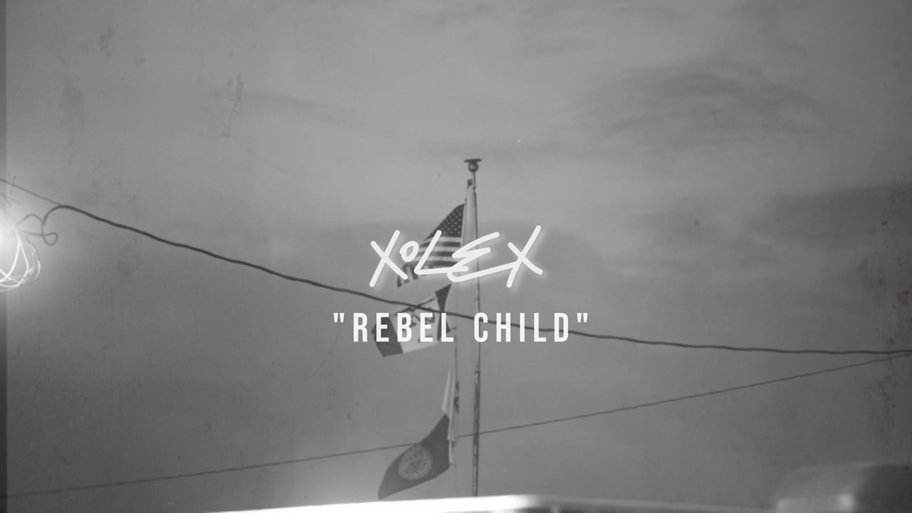 Rebel Child — XOLEX music video