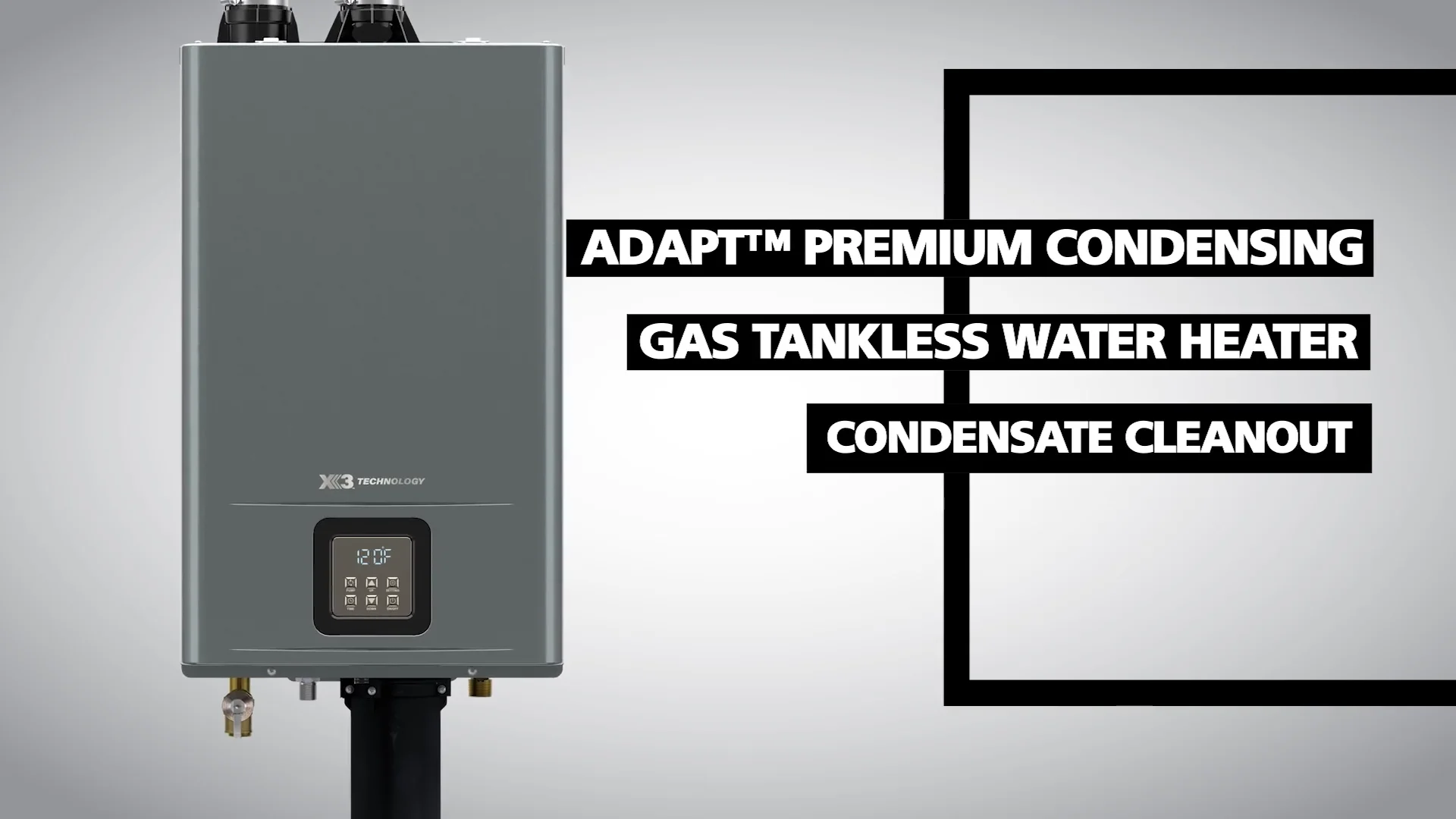 Adapt®+ Premium Condensing Ultra-Low NOx Tankless Water Heaterwith