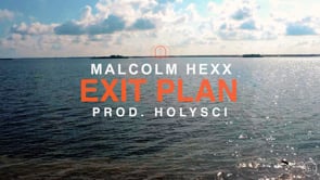 Malcolm Hexx | Exit Plan