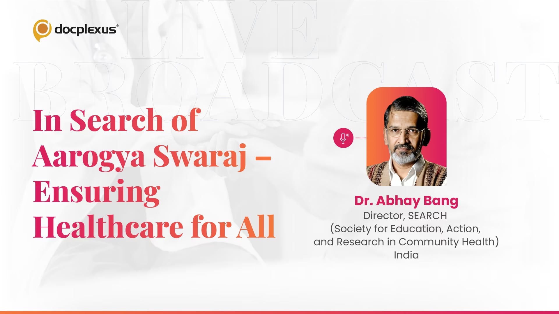 In Search of Aarogya Swaraj – Ensuring Healthcare For All