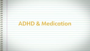 ADHD & Medication