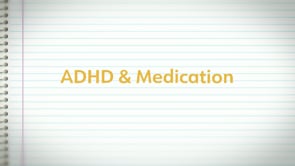 ADHD & Medication