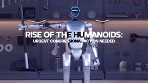 Rise of the Humanoids: Urgent Congressional Action Needed