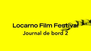 77ᵉ Festival de Locarno: journal de bord 2
