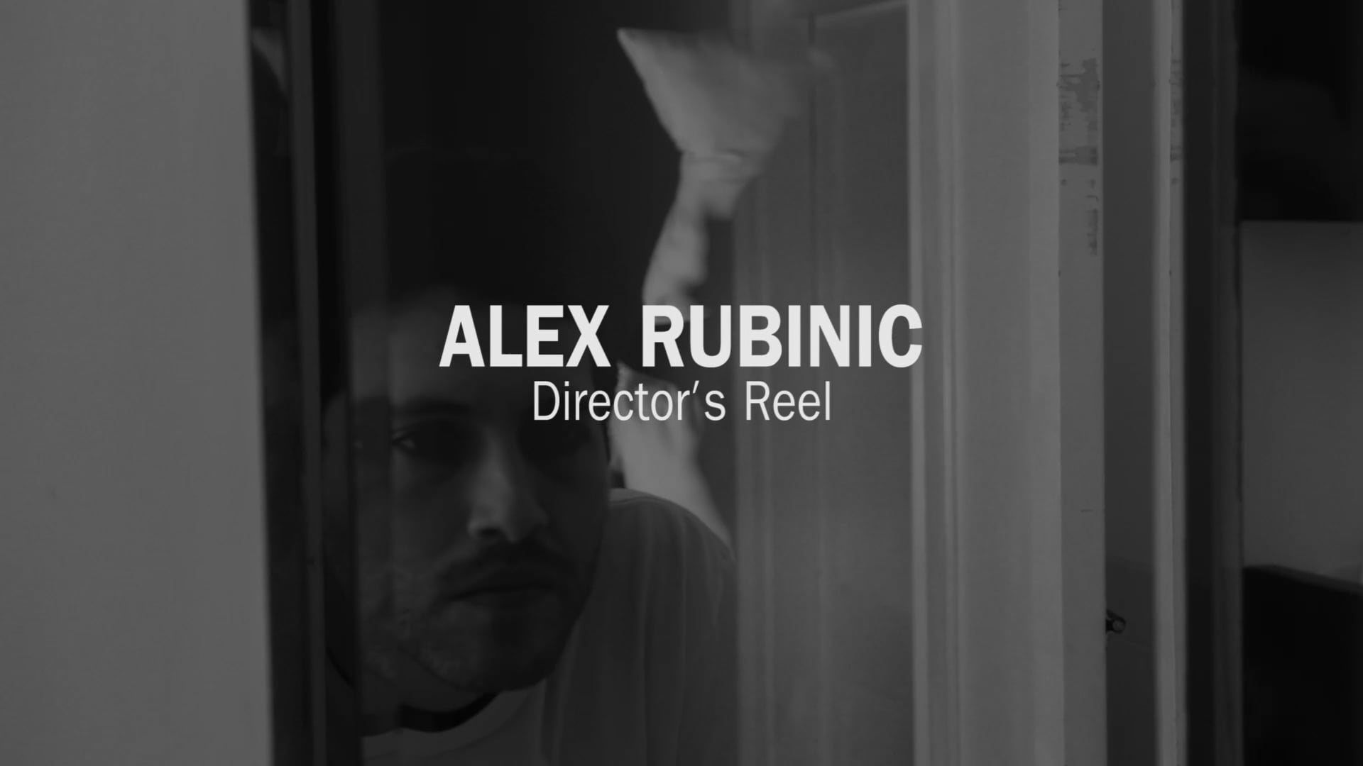 Alex Rubinic Director's Reel