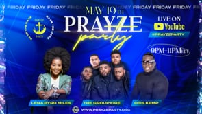 Prayze Party - May 19th Edition!