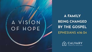 A Family Being Changed by the Gospel