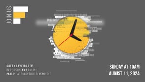 Redeeming The Time - Part 2 // "A Legacy To Be Remembered"
