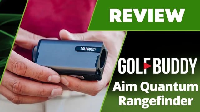 Golf Buddy Aim Quantum Rangefinder Review