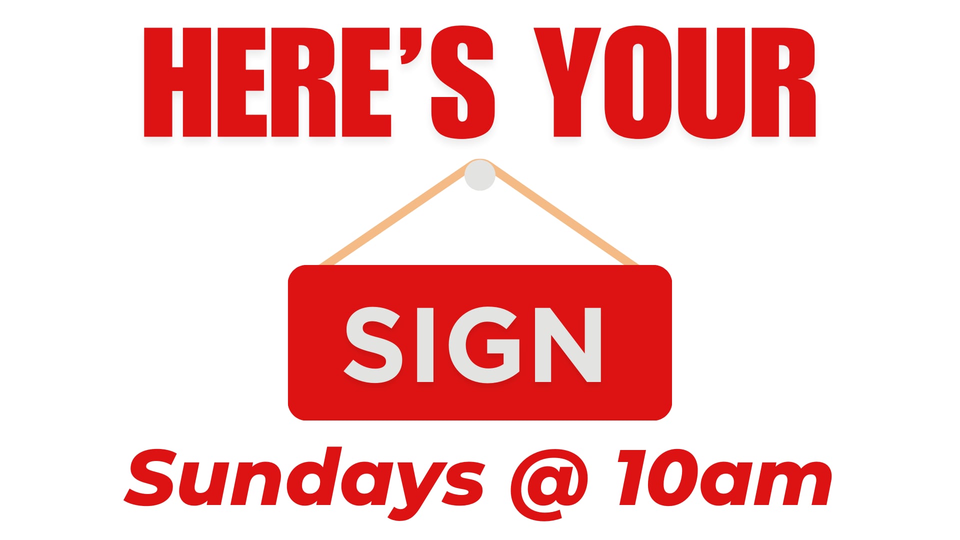 Here's Your Sign  - Aug.11, 2024