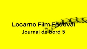 77ᵉ Festival de Locarno: journal de bord 5