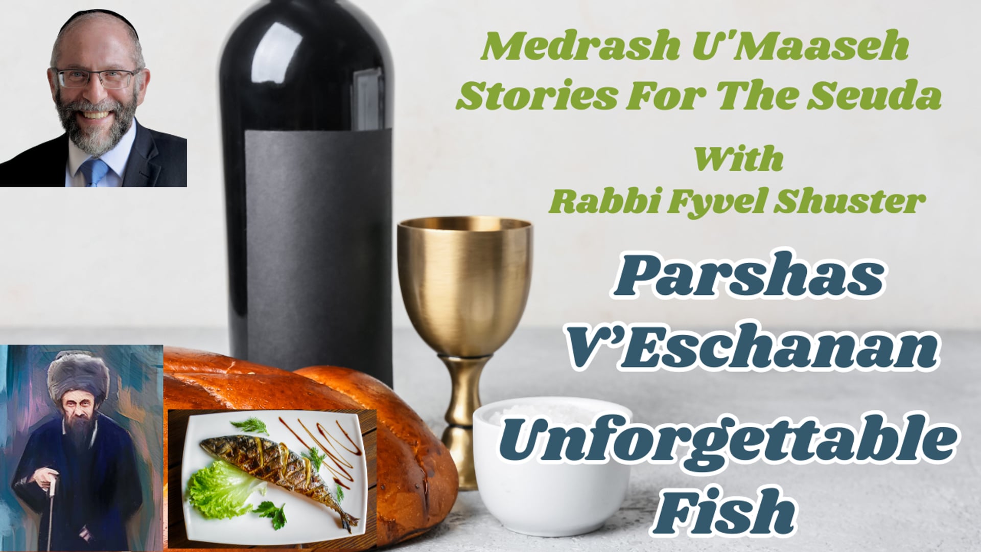 Parshas V'Eschanan - Unforgettable Fish