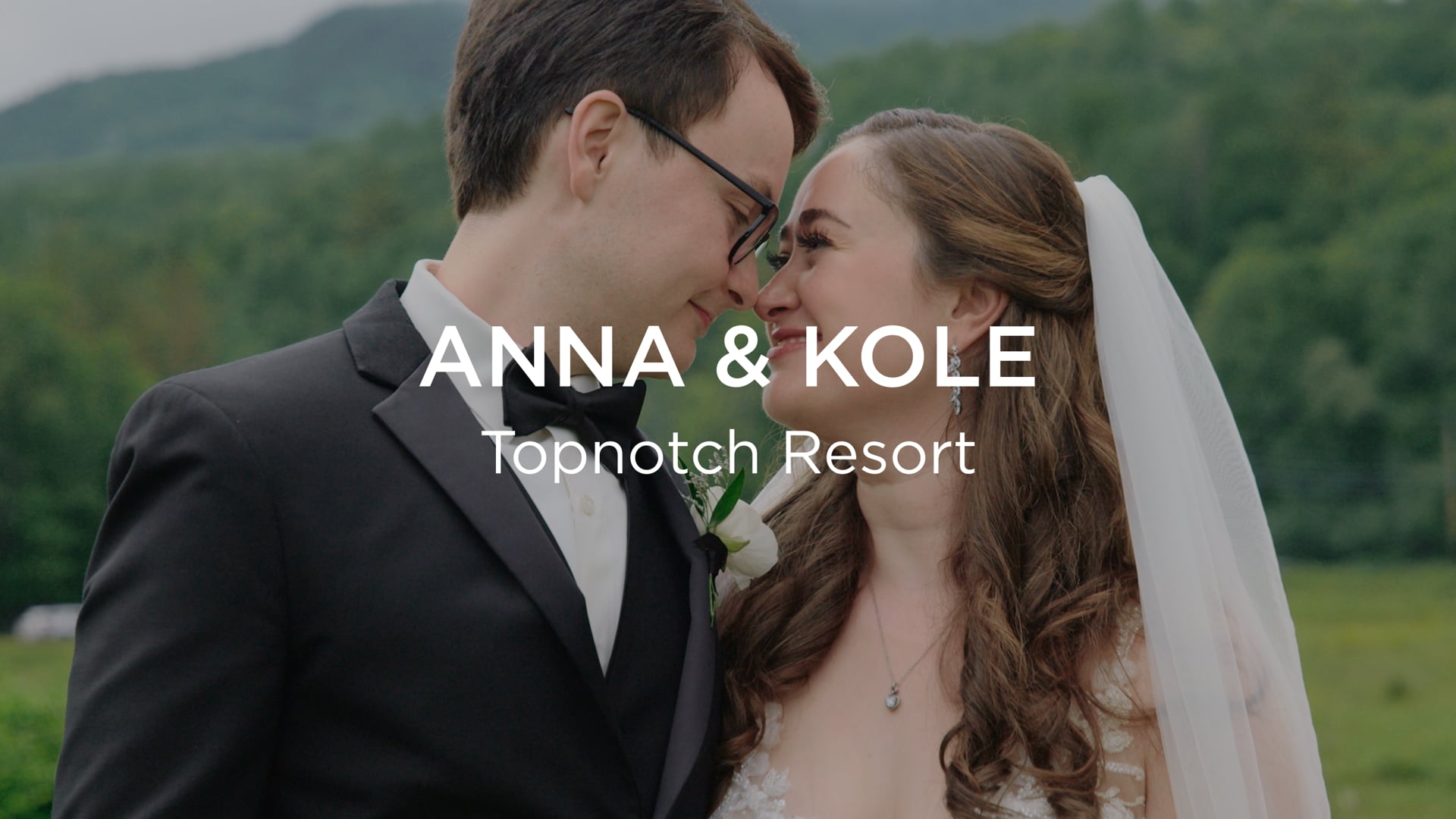 Anna & Kole | 06.22.24 | Topnotch Resort | Feature Highlight Film