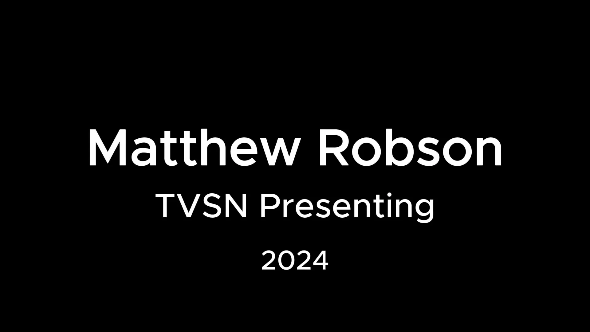 Matthew Robson_TVSN Presenting 2024 on Vimeo