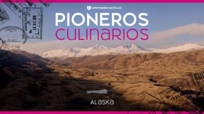 Pioneros Culinarios En busca del sueño americano en la fría y lejana Alaska