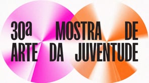 30ª Mostra de Arte da Juventude - 2022 - 