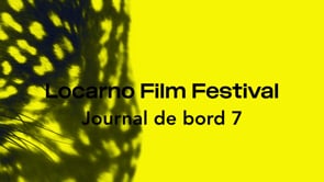 77ᵉ Festival de Locarno: journal de bord 7