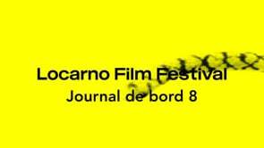 77ᵉ Festival de Locarno: journal de bord 8