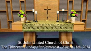 The Thirteenth Day after Pentecost - August 18th, 2024