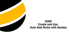 Create and Use Auto Add Rules with Quotes