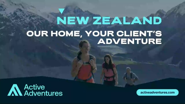 New Zealand - Active Adventures' Home, Your Client's Adventure