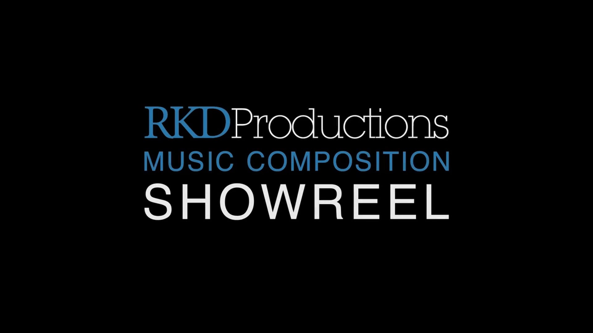 RKD Productions Music Composition Showreel