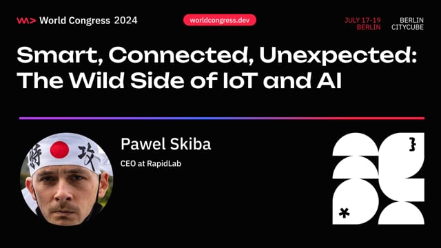 Smart, Connected, Unexpected: The Wild Side of IoT and AI