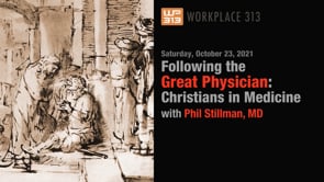 Following the Great Physician - Christians in Medicine | Part 1