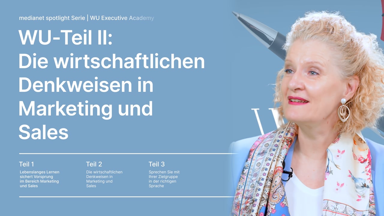 spotlight WU Executive Academy Teil II – Die wirtschaftlichen Denkweisen in Marketing und Sales