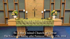 The Fourteenth Sunday after Pentecost - August 25th, 2024