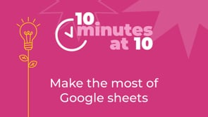 Make the Most of Google Sheets