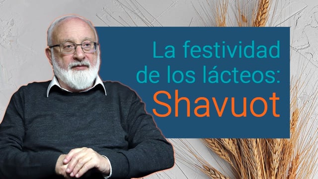 La festividad de Shavuot ¿Cómo se celebra?