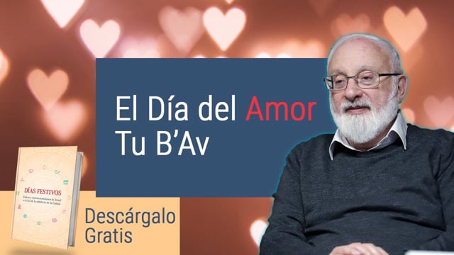 Día del Amor y su significado ESPIRITUAL (Tu B’Av)