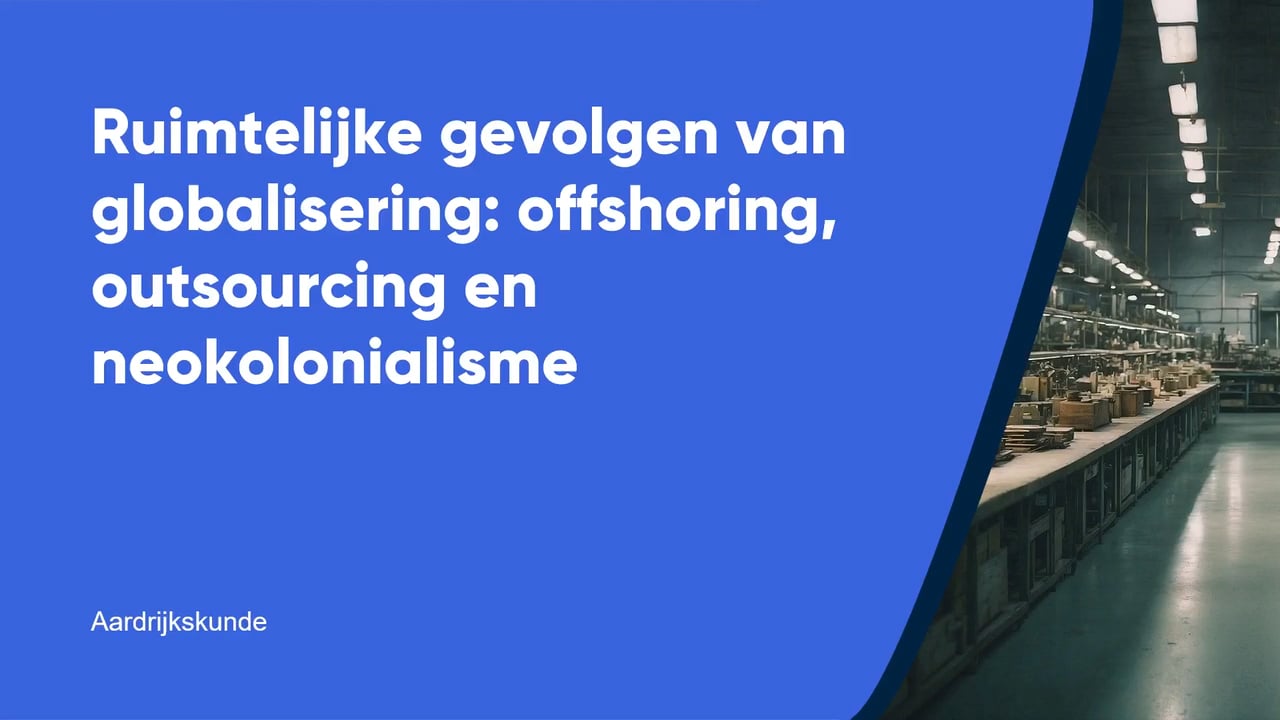 Ruimtelijke gevolgen van globalisering offshoring outsourcing en neokolonialisme