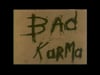 Bad Karma