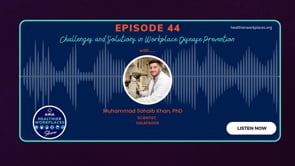 AIHA Healthier Workplaces Show Episode-44: Challenges and Solutions in Workplace Disease Prevention