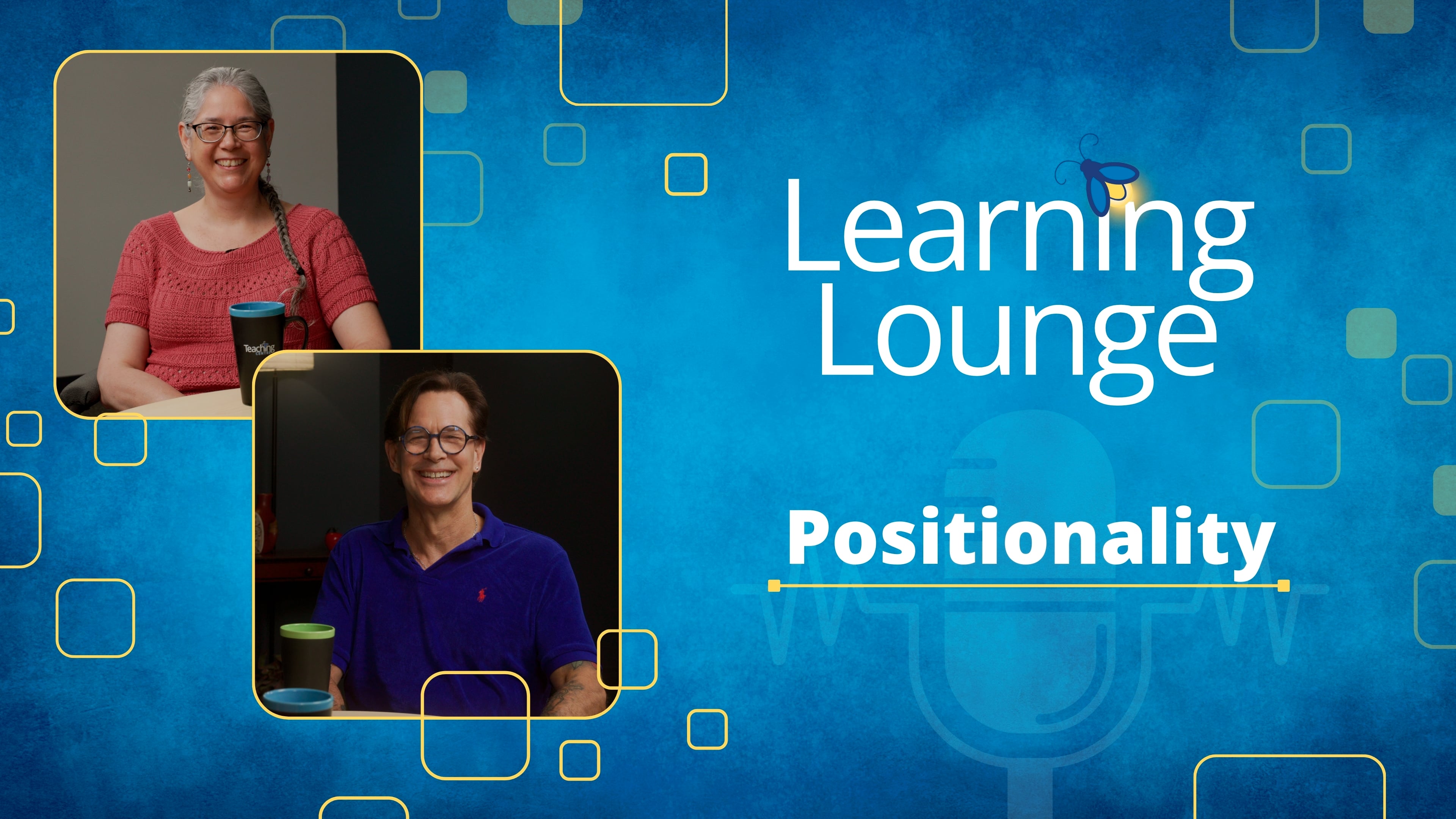 Learning Lounge - Learning Lounge - Positionality with Tara Million and ...