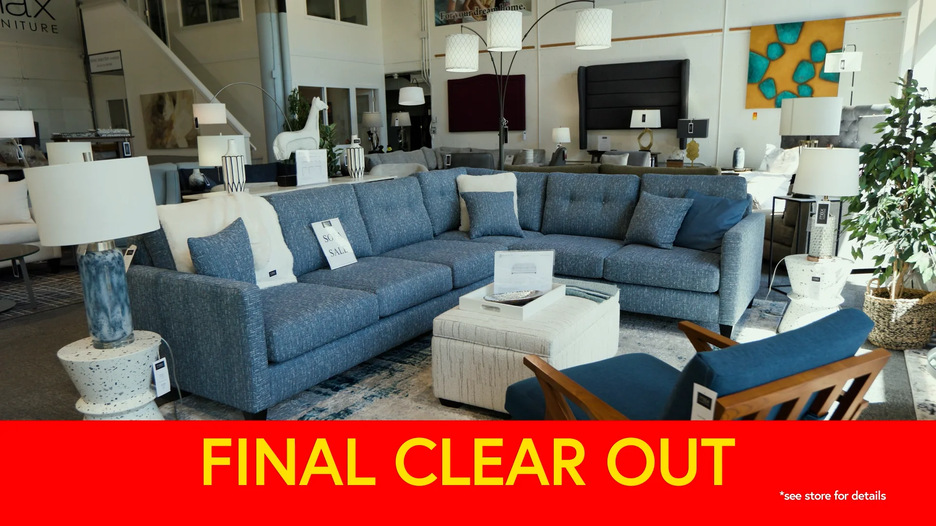 MAX FURNITURE FINAL CLEAR OUT