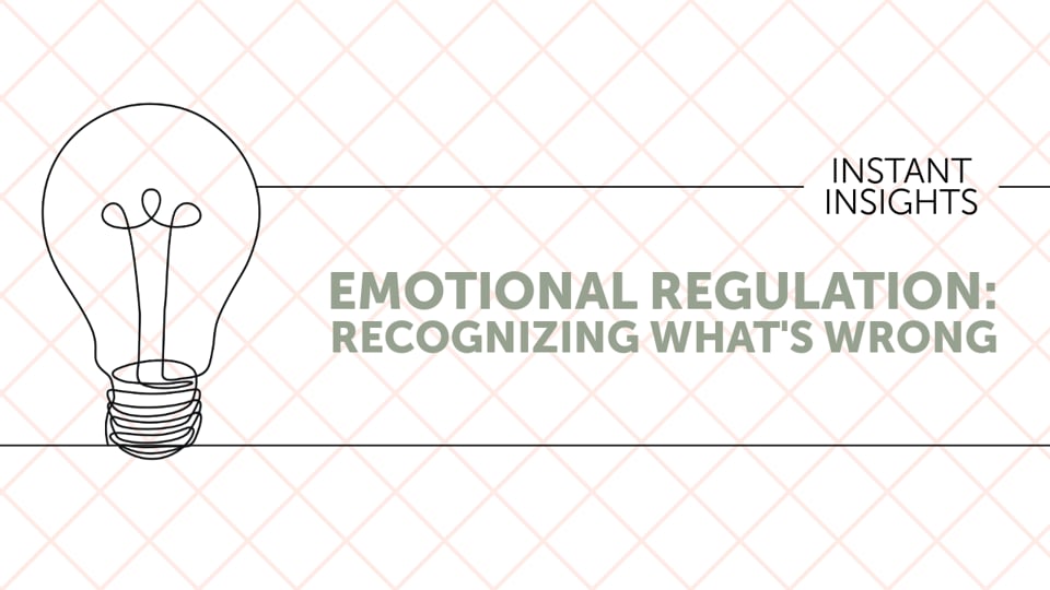 Emotional Regulation: Recognizing What