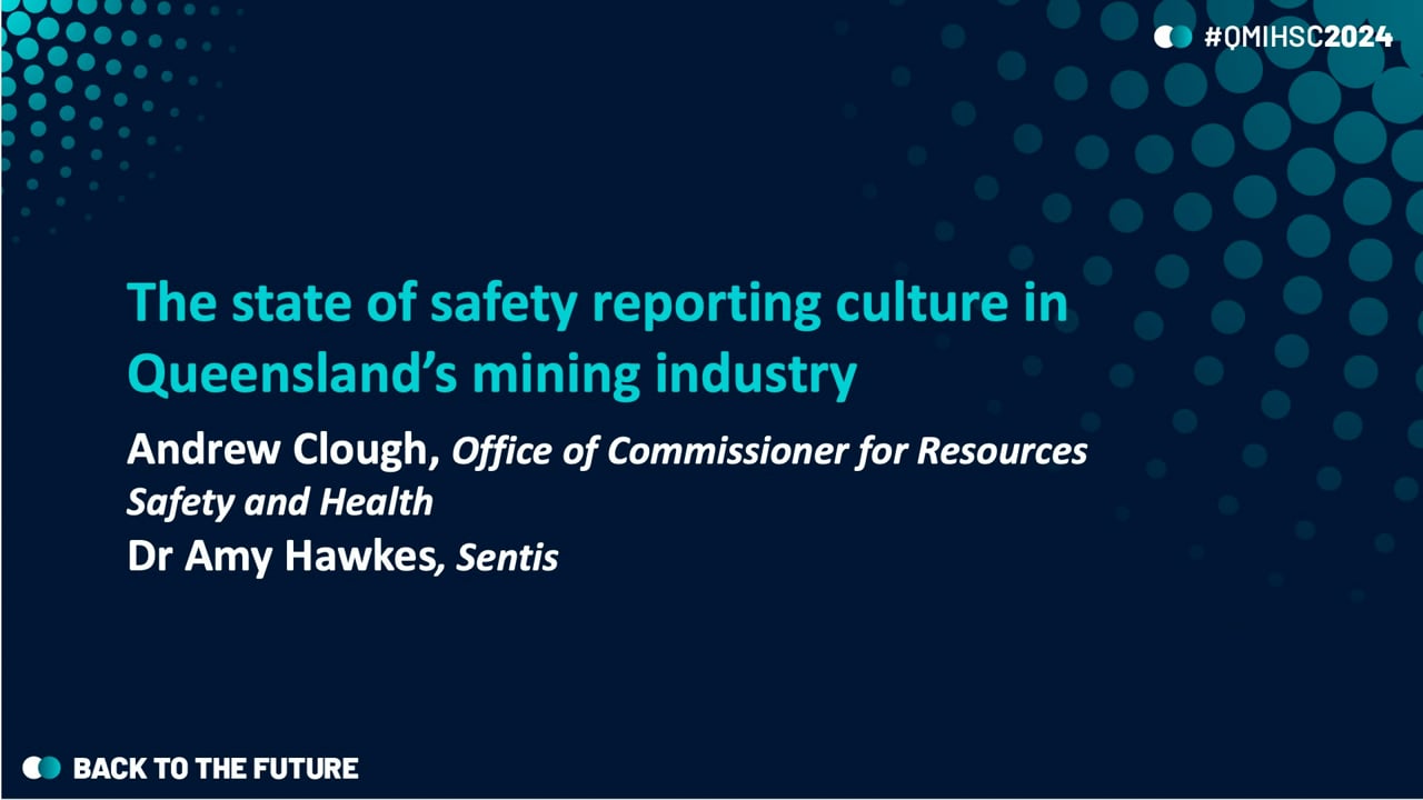 Clough/Hawkes - The state of safety reporting culture in Queensland’s mining industry