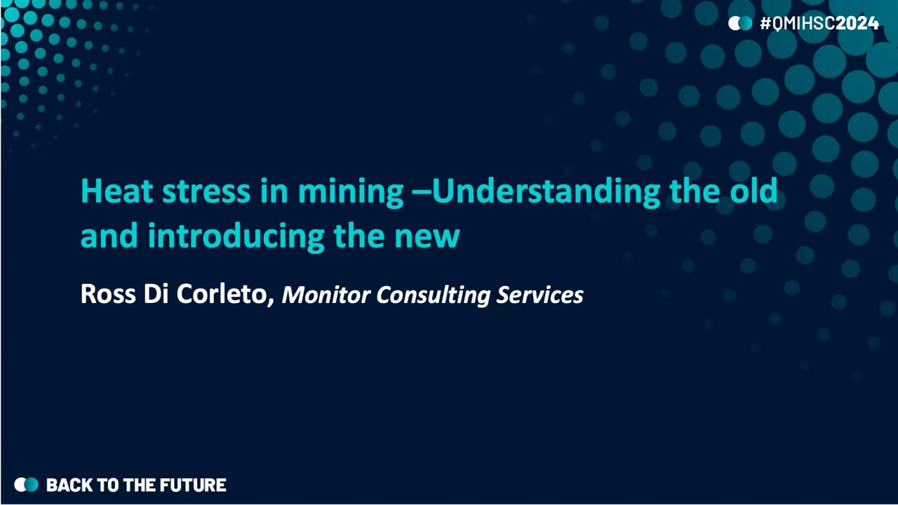 Di Corleto - Heat stress in mining – Understanding the old and introducing the new