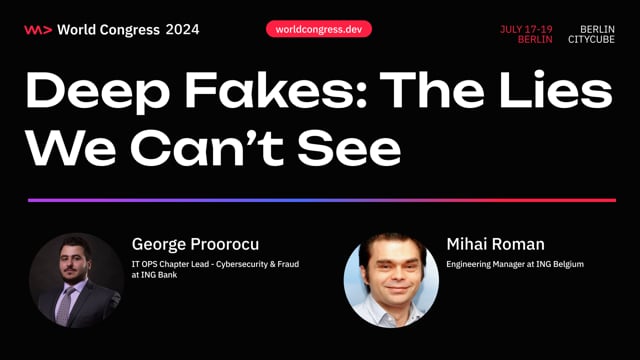 Deep Fakes: The Lies We Can’t See