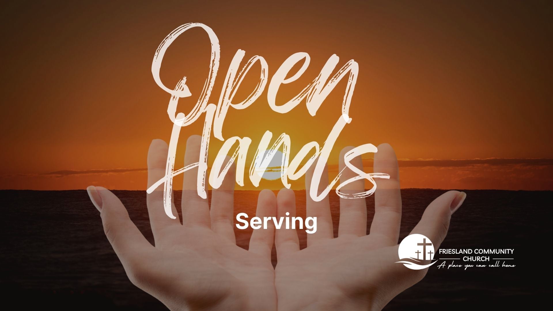 Open Hands- Serving | 8-25-24