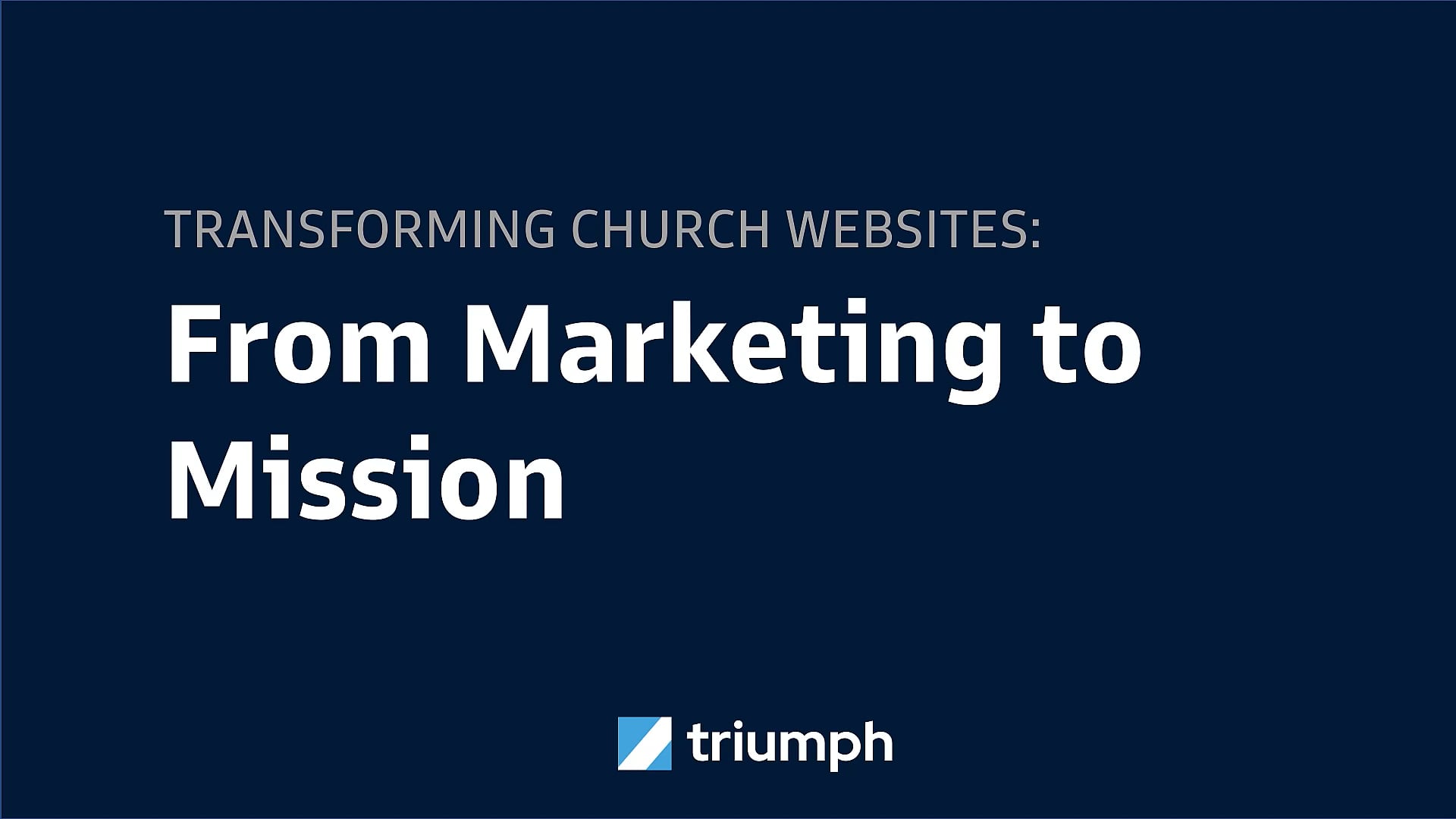 Transforming Church Websites - From Marketing to Mission