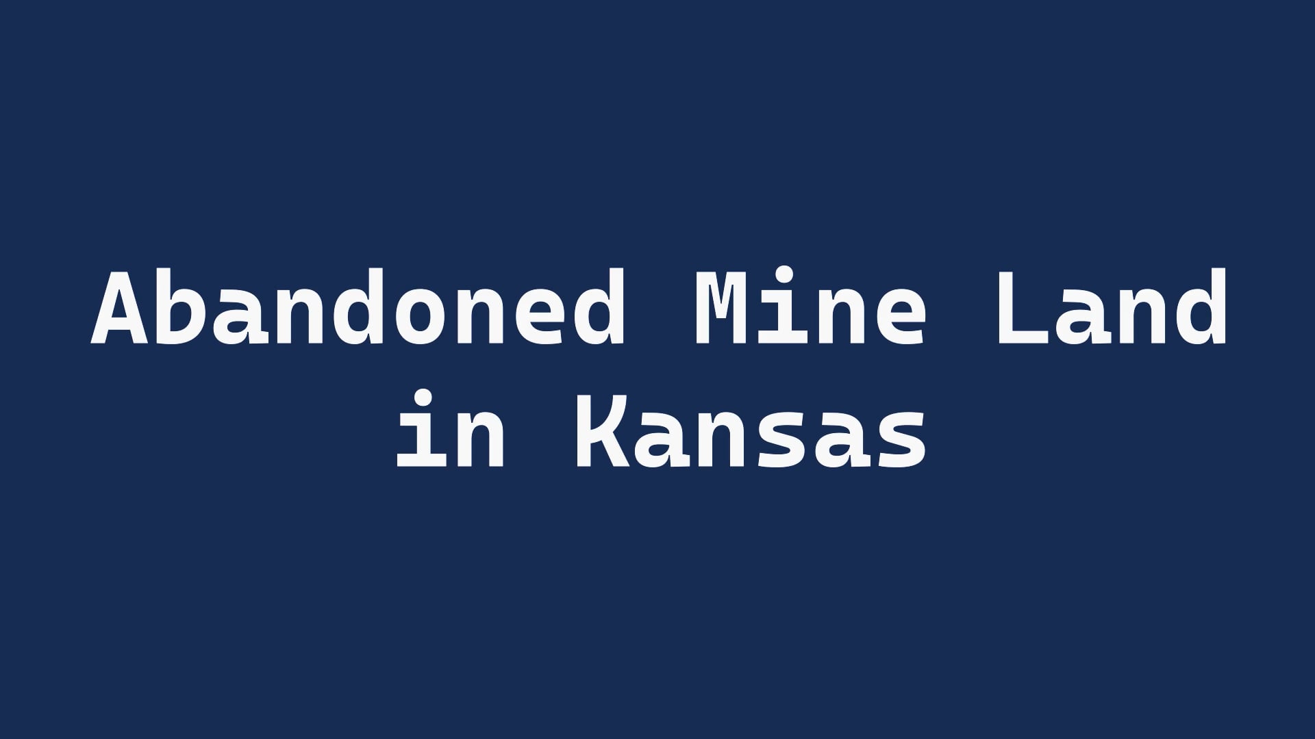 Abandoned Mine Land in Kansas