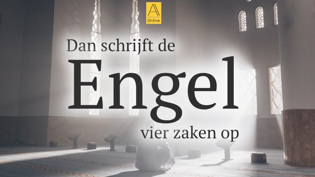 Dan schrijft de Engel vier zaken op